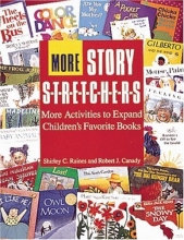 Cover art for More Story S-t-r-e-t-c-h-e-r-s: Activities to Expand Children's Favorite Books