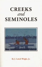 Cover art for Creeks and Seminoles: The Destruction and Regeneration of the Muscogulge People (Indians of the Southeast)