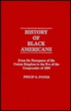 Cover art for History of Black Americans: From the Emergence of the Cotton Kingdom to the Eve of the Compromise of 1850 (Contributions in American History)