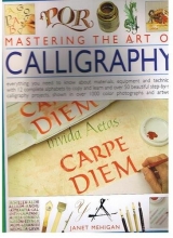 Cover art for Mastering The Art Of Calligraphy - Everything You Need To Know About Materials, Equipment And Techniques...