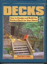 Cover art for Decks: How to Design and Build the Perfect Deck for Your Home