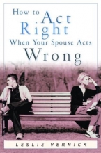 Cover art for How to Act Right When Your Spouse Acts Wrong (Indispensable Guides for Godly Living)