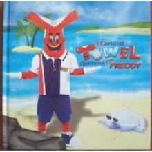 Cover art for Carnival Towel Creations with Freddy [Third 3rd Edition]