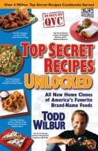 Cover art for Top Secret Recipes Unlocked: All New Home Clones of America's Favorite Brand-Name Foods