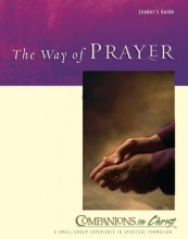 Cover art for The Way of Prayer, Leaders Guide (Companions in Christ)