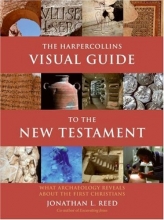 Cover art for The HarperCollins Visual Guide to the New Testament: What Archaeology Reveals about the First Christians