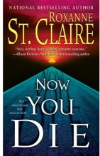 Cover art for Now You Die (The Bullet Catchers, Book 6)
