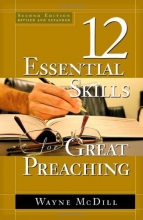 Cover art for The 12 Essential Skills for Great Preaching - Second Edition