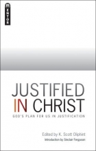 Cover art for Justified In Christ: God's plan for us in justification