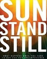Cover art for Sun Stand Still: What Happens When You Dare to Ask God for the Impossible, the Short Film Series