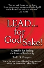 Cover art for LEAD . . . For God's Sake!: A Parable for Finding the Heart of Leadership