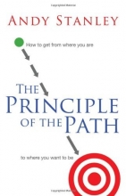 Cover art for The Principle of the Path: How to Get from Where You Are to Where You Want to Be