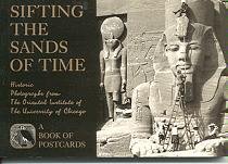 Cover art for Sifting the Sands of Time: Historic Photographs From The Oriental Institute of The University of Chicago [A Book of Postcards]