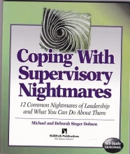 Cover art for Coping With Supervisory Nightmares: 12 Common Nightmares of Leadership & What You Can Do About Them (Self-Study Sourcebook) (Self-Study Sourcebook)