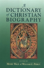 Cover art for A Dictionary of Christian Biography: And Literature to the End of the Sixth Century A.D. With an Account of the Principal Sects and Heresies