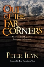 Cover art for Out of the Far Corners: An Epic Tale of  Rejection, Grace, and Deliverance