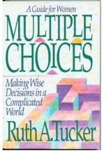 Cover art for Multiple Choices: A Guide for Women: Making Wise Decisions in a Complicated World