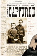 Cover art for The Captured: A True Story of Abduction by Indians on the Texas Frontier