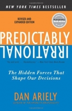Cover art for Predictably Irrational: The Hidden Forces That Shape Our Decisions (Revised and Expanded Edition)