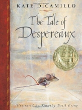 Cover art for The Tale of Despereaux: Being the Story of a Mouse, a Princess, Some Soup, and a Spool of Thread