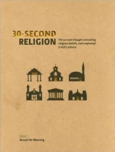 Cover art for 30-second Religion (The 50 most thought-provoking religious beliefs, each explained in half a minute)