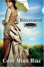 Cover art for Bittersweet (California Historical Series #2)
