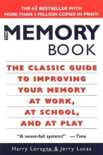 Cover art for The Memory Book: The Classic Guide to Improving Your Memory at Work, at School, and at Play