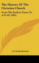 Cover art for The History Of The Christian Church: From The Earliest Times To A.D. 461 (1891)