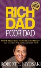 Cover art for Rich Dad Poor Dad: What The Rich Teach Their Kids About Money That the Poor and Middle Class Do Not!