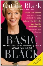 Cover art for Basic Black: The Essential Guide for Getting Ahead at Work (and in Life)