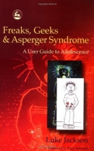 Cover art for Freaks, Geeks & Asperger Syndrome: A User Guide to Adolescence
