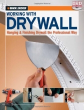 Cover art for Black & Decker Working with Drywall: Hanging & Finishing Drywall the Professional Way