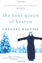 Cover art for The Next Queen of Heaven: A Novel