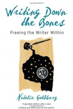 Cover art for Writing Down the Bones: Freeing the Writer Within