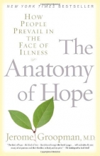 Cover art for The Anatomy of Hope: How People Prevail in the Face of Illness