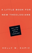 Cover art for A Little Book for New Theologians: Why and How to Study Theology