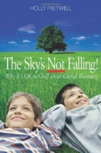 Cover art for The Sky's Not Falling!: Why It's OK to Chill About Global Warming