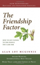 Cover art for The Friendship Factor: How to Get Closer to the People You Care for