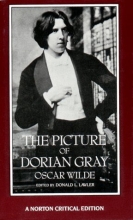 Cover art for The Picture of Dorian Gray: Authoritative Texts Backgrounds Reviews and Reactions Criticism (Norton Critical Edition)