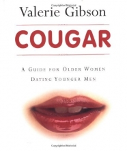 Cover art for Cougar: A Guide for Older Women Dating Younger Men