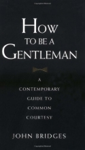 Cover art for How to Be a Gentleman: A Contemporary Guide to Common Courtesy