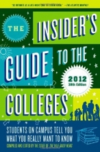 Cover art for The Insider's Guide to the Colleges, 2012: Students on Campus Tell You What You Really Want to Know, 38th Edition