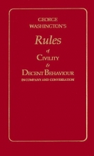 Cover art for George Washington's Rules of Civility & Decent Behavior in Company and Conversation (Little Books of Wisdom)