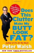 Cover art for Does This Clutter Make My Butt Look Fat?: An Easy Plan for Losing Weight and Living More