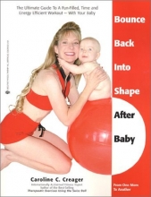 Cover art for Bounce Back Into Shape After Baby: The Ultimate Guide to a Fun-Filled, Time and Energy Efficient Workout-With Your Baby