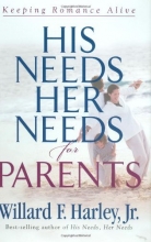 Cover art for His Needs, Her Needs for Parents: Keeping Romance Alive