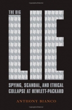 Cover art for The Big Lie: Spying, Scandal, and Ethical Collapse at Hewlett Packard