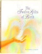 Cover art for The Twelve Gifts of Birth [First Edition]