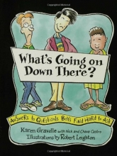 Cover art for What's Going on Down There?: Answers to Questions Boys Find Hard to Ask