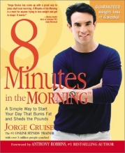 Cover art for 8 Minutes in the Morning: A Simple Way to Start Your Day That Burns Fat and Sheds the Pounds